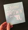 Home Grown - Vinyl Decal