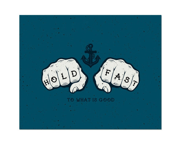 Hold Fast - 5"x7" Print